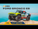 FMS 1:7 Ford Bronco RTR EB Brushless 4WD RS