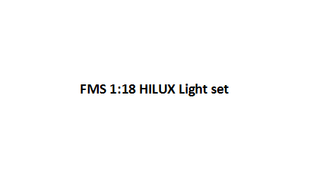 FMS 1:18 Hilux LED light set text on white background