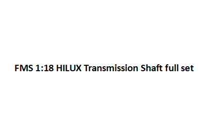 FMS 1:18 Hilux transmission shaft complete set for RC vehicles