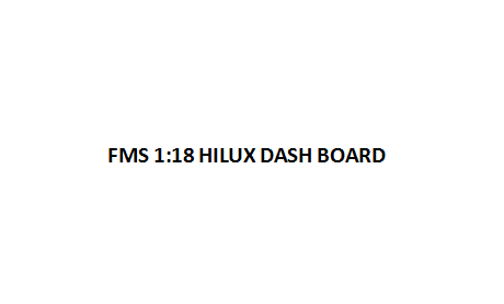 FMS 1:18 Hilux dashboard label on plain white background